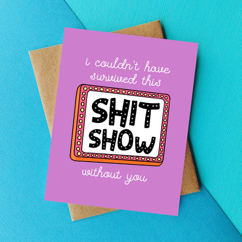 Sh*tshow Funny Anniversary Card